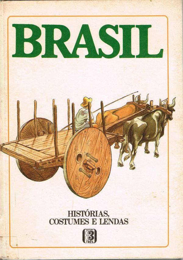 Brasil - Histórias, Costumes e Lendas - 2 volumes